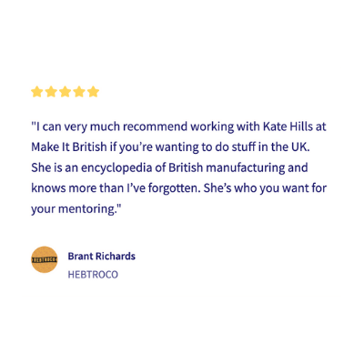 Brant Richards, HebTroCo Manufacturing Testimonial Make it British Brant Richards, HebTroCo Manufacturing Testimonial Make it British