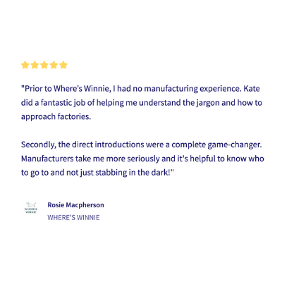 Rosie Macpherson, Where's Winnie, Manufacturing Testimonial Make it British Rosie Macpherson, Where's Winnie, Manufacturing Testimonial Make it British